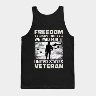 Freedom Isn't Free I Paid For It US Veteran  3 Tank Top